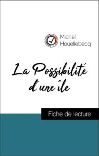 Analyse de l'œuvre : La Possibilité d'une île (résumé et fiche de lecture plébiscités par les enseignants sur fichedelecture.fr)