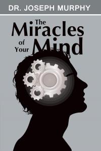 The Miracles of Your Mind