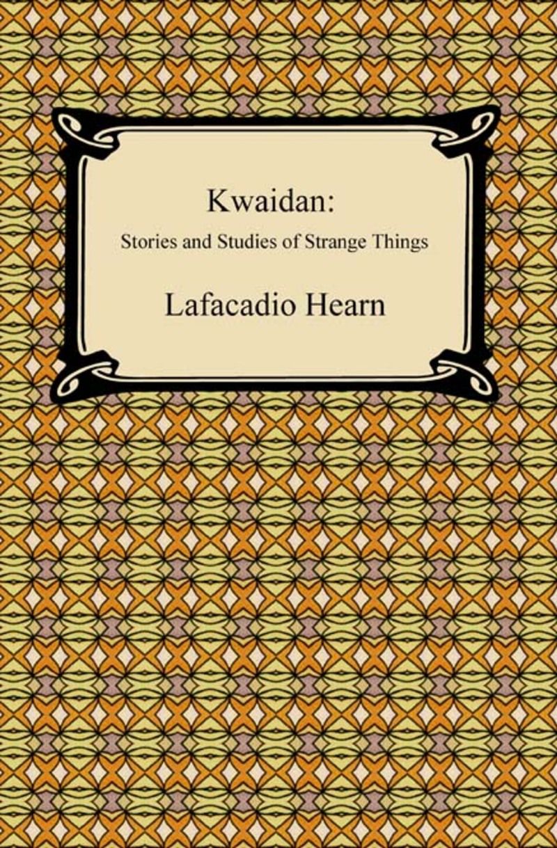 Kwaidan: Stories and Studies of Strange Things