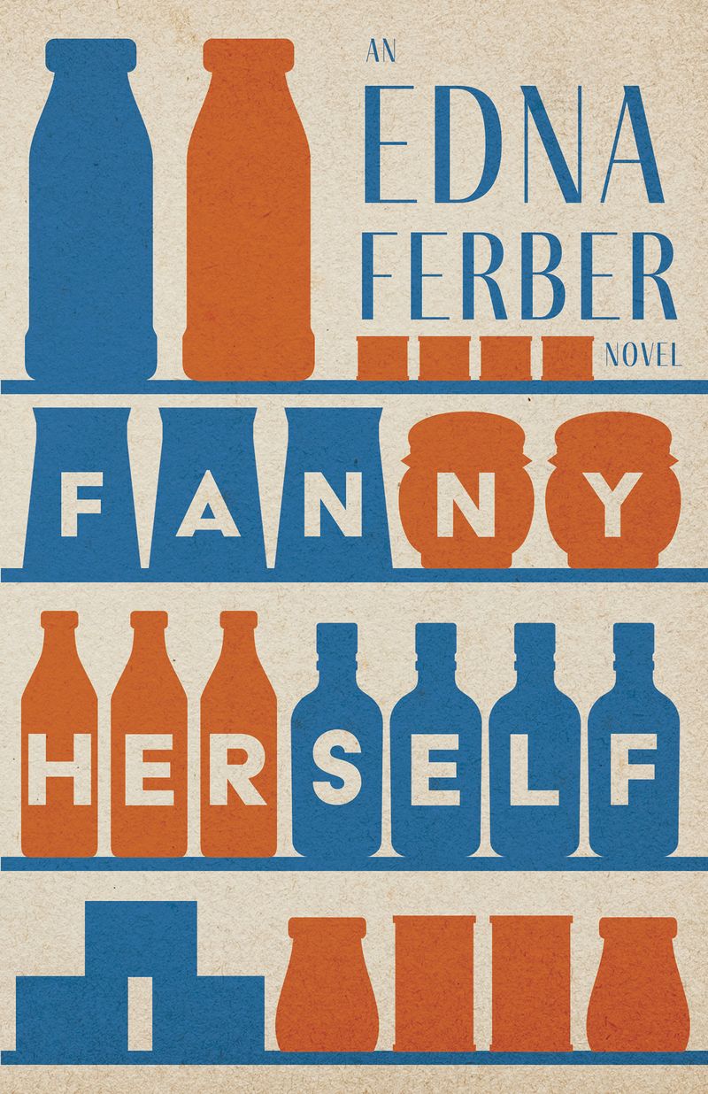 Fanny Herself - An Edna Ferber Novel