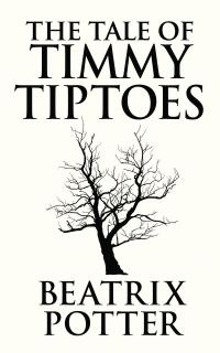 The Tale of Timmy Tiptoes