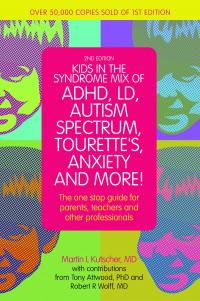 Kids in the Syndrome Mix of ADHD, LD, Autism Spectrum, Tourette's, Anxiety, and More!