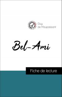 Analyse de l'œuvre : Bel-Ami (résumé et fiche de lecture plébiscités par les enseignants sur fichedelecture.fr)
