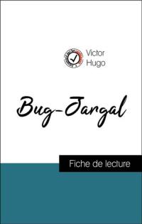 Analyse de l'œuvre : Bug-Jargal (résumé et fiche de lecture plébiscités par les enseignants sur fichedelecture.fr)