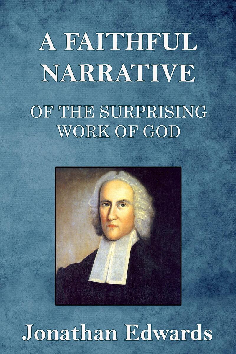 A Faithful Narrative of the Surprising Work of God