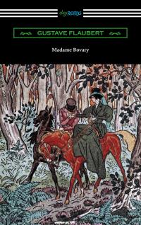 Madame Bovary (Translated by Eleanor Marx-Aveling with an Introduction by Ferdinand Brunetiere)