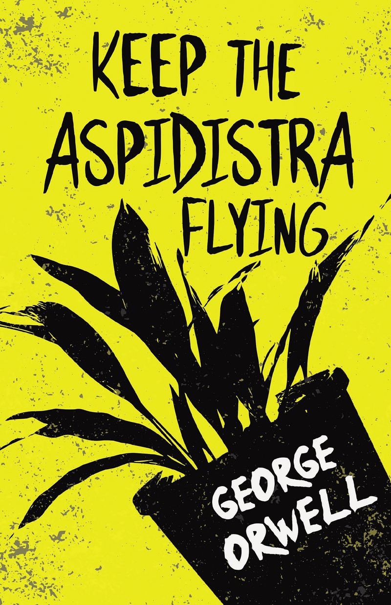 Keep the Aspidistra Flying