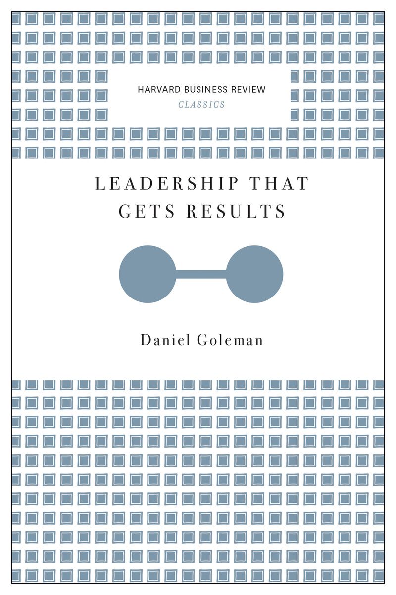 Leadership That Gets Results (Harvard Business Review Classics)