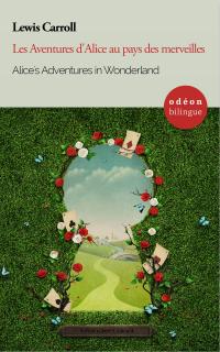 Alice's Adventures in Wonderland / Les Aventures d'Alice au pays des merveilles