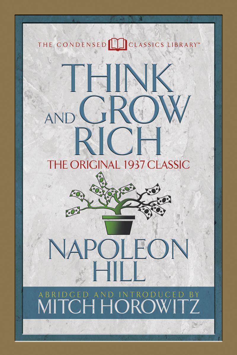 Think and Grow Rich (Condensed Classics)