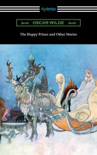 The Happy Prince and Other Stories