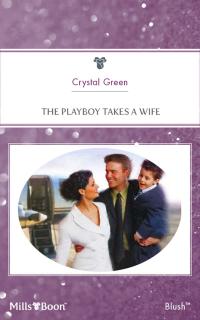 The Playboy Takes A Wife
