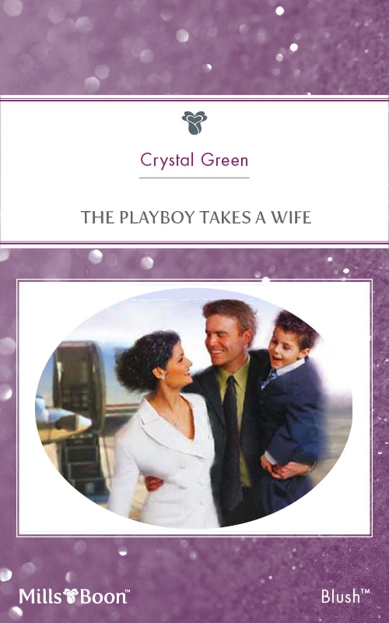 The Playboy Takes A Wife