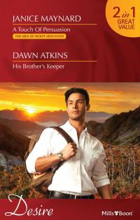 A Touch Of Persuasion/His Brother's Keeper
