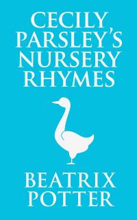 Cecily Parsley's Nursery Rhymes