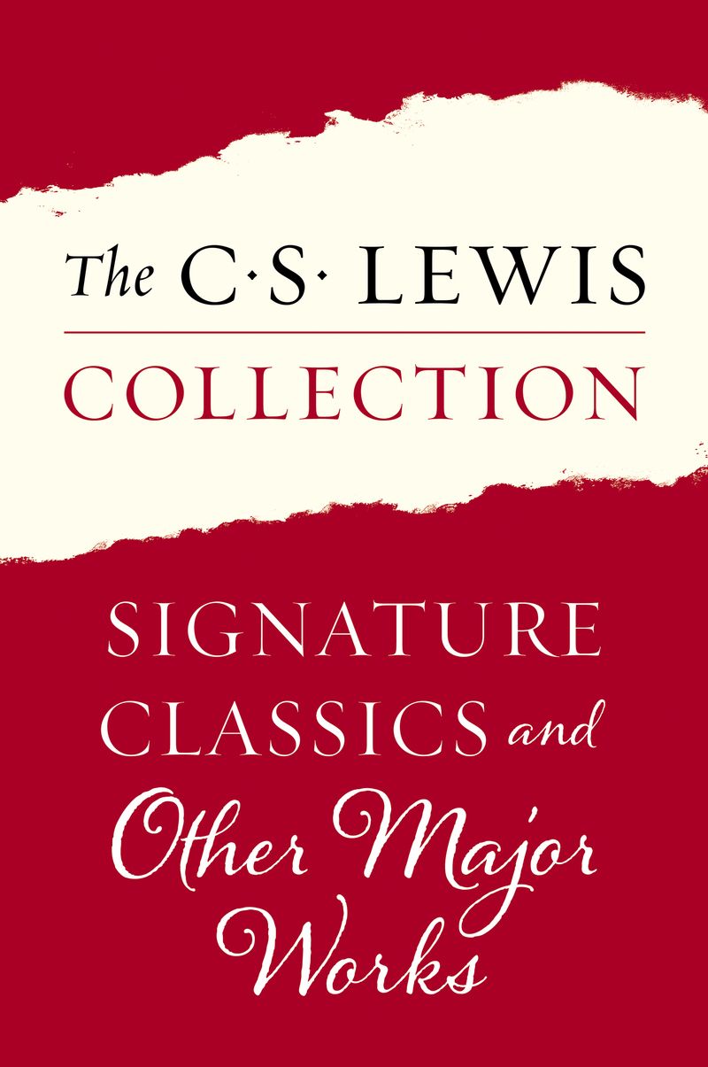 The C. S. Lewis Collection: Signature Classics and Other Major Works