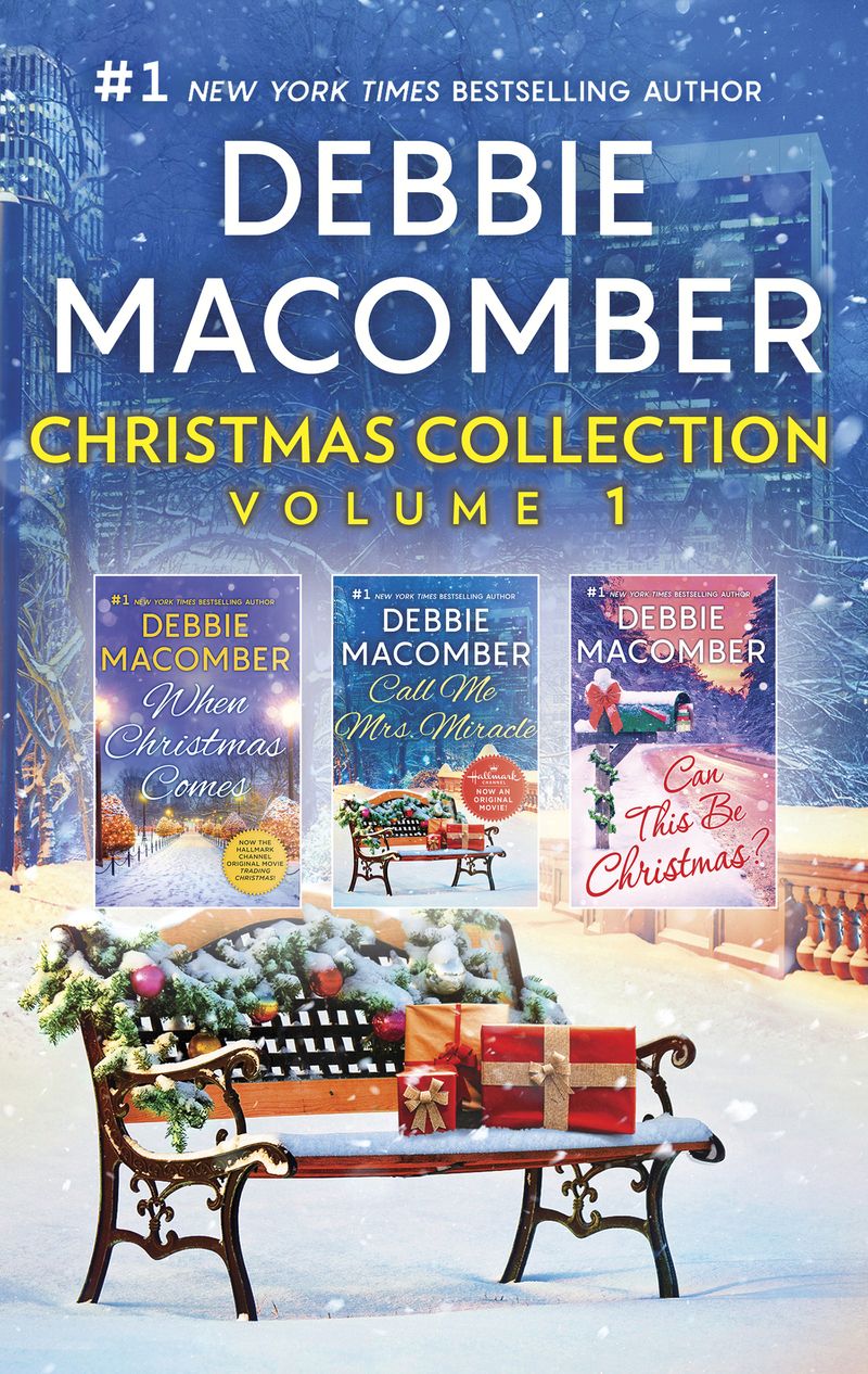 Debbie Macomber Christmas Collection Volume 1/When Christmas Comes/Call Me Mrs. Miracle/Can This Be Christmas?