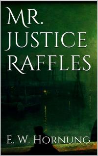 Mr. Justice Raffles