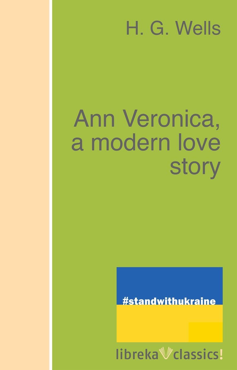 Ann Veronica, a modern love story