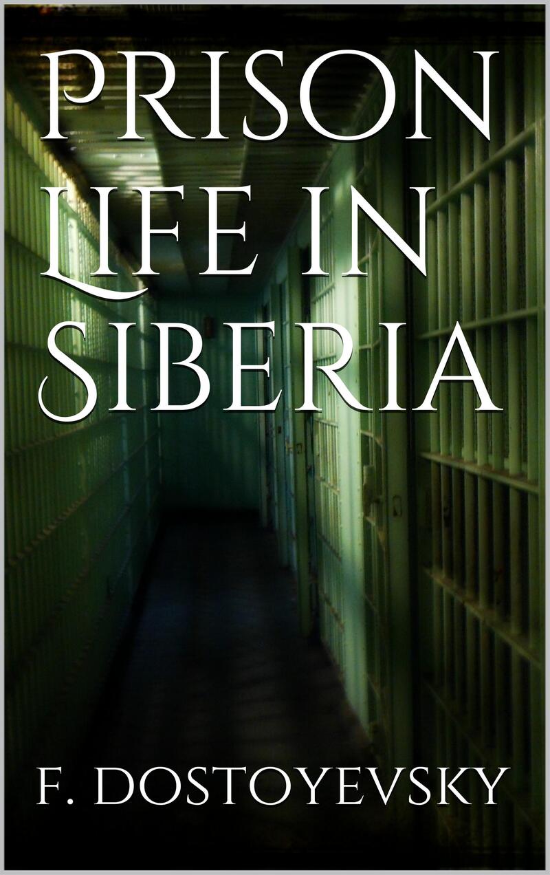 Prison Life in Siberia