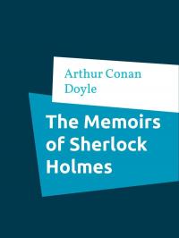 The Memoirs of Sherlock Holmes