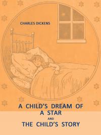 A Child's Dream of a Star, The Child's Story