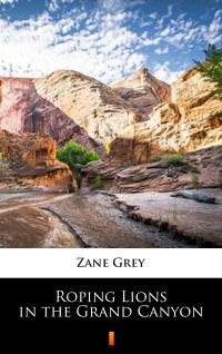 Roping Lions in the Grand Canyon