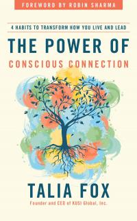 The Power of Conscious Connection