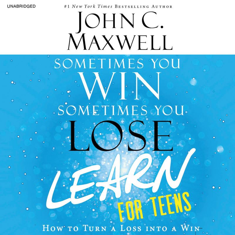 Sometimes You Win--Sometimes You Learn for Teens