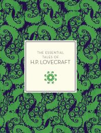 The Essential Tales of H.P. Lovecraft