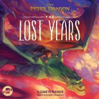 Pete’s Dragon: The Lost Years