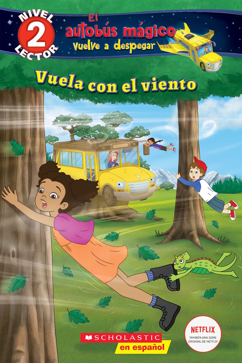 Lector de Scholastic, Nivel 2: El autobús mágico vuelve a despegar: Vuela con el viento (Blowing in the Wind)