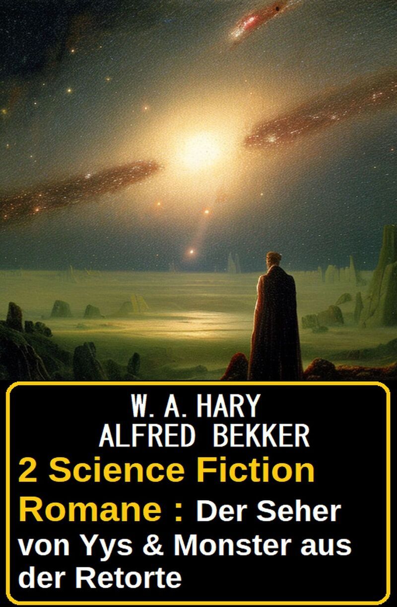 2 Science Fiction Romane : Der Seher von Yys & Monster aus der Retorte