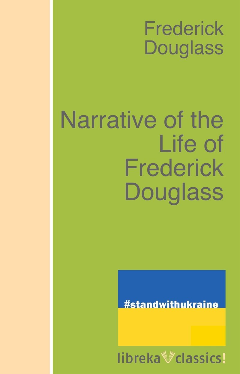 Narrative of the Life of Frederick Douglass