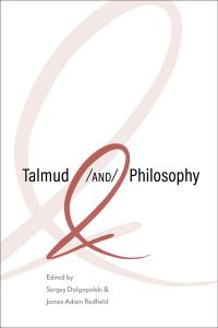 Talmud <i>and</i> Philosophy