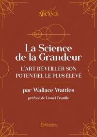 La Science de la Grandeur – L'art d'éveiller son potentiel le plus élevé