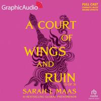 A Court of Wings and Ruin (3 of 3) [Dramatized Adaptation]