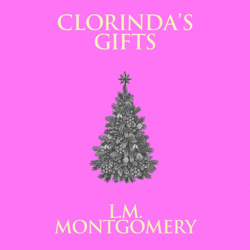 Clorinda's Gifts