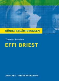 Effi Briest von Theodor Fontane. Textanalyse und Interpretation mit ausführlicher Inhaltsangabe und Abituraufgaben mit Lösungen.