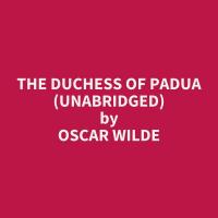 The Duchess of Padua (Unabridged)