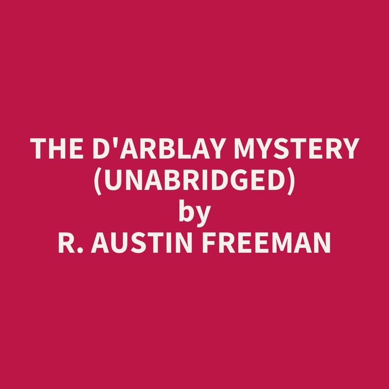 The D'Arblay Mystery (Unabridged)