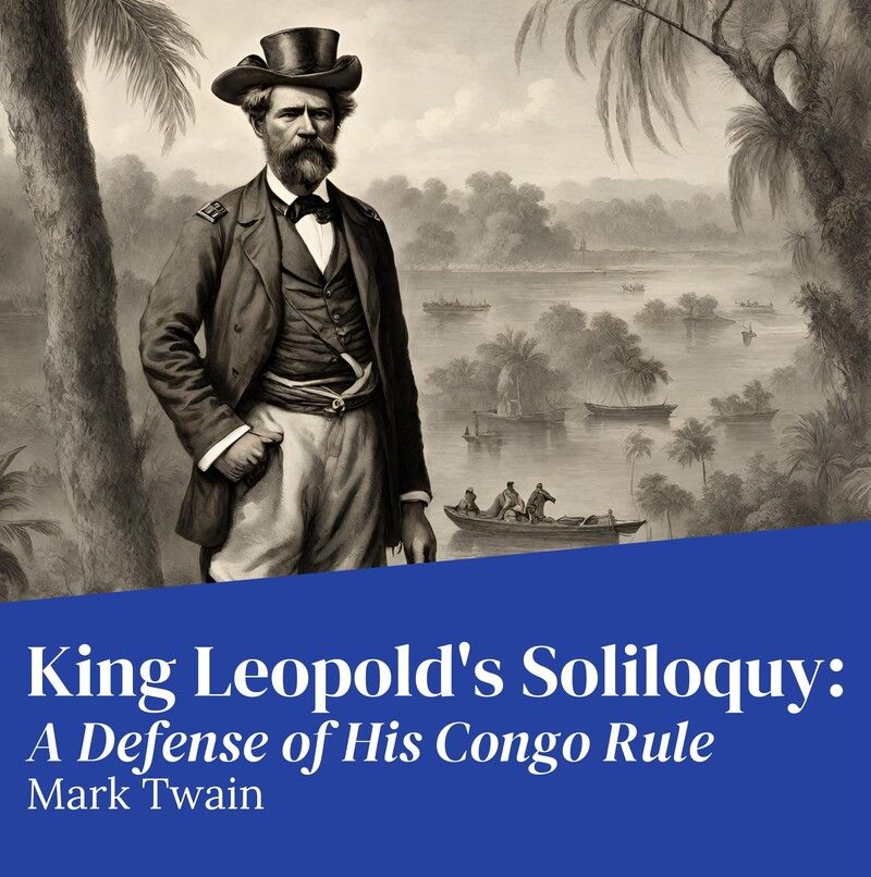 King Leopold's Soliloquy: A Defense of His Congo Rule