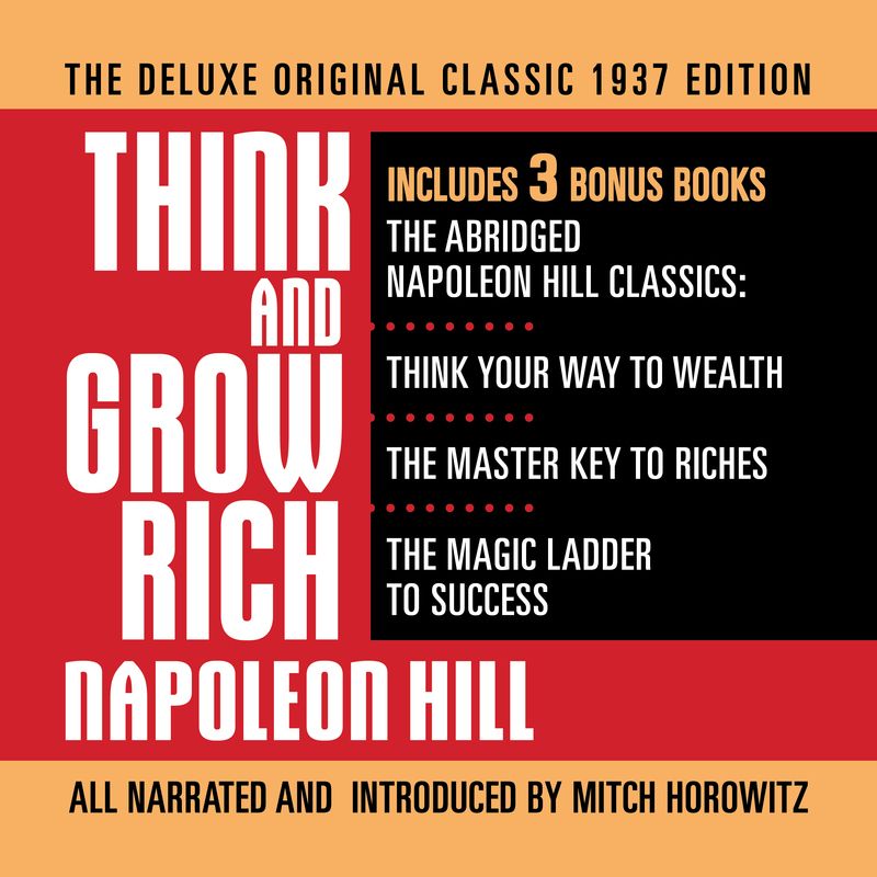 Think and Grow Rich The Deluxe Original Classic 1937 Edition and More