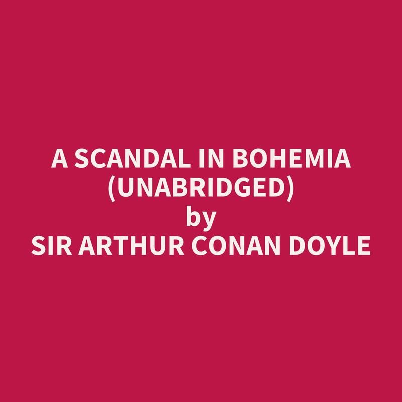 A Scandal in Bohemia (Unabridged)