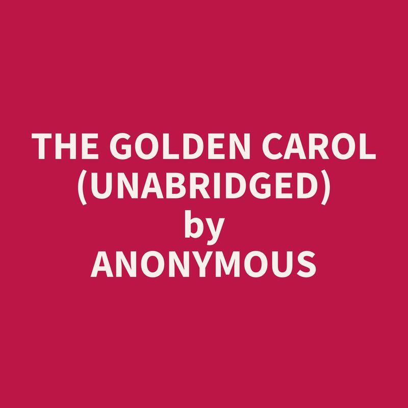 The Golden Carol (Unabridged)