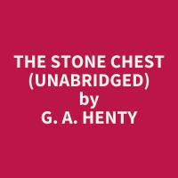 The Stone Chest (Unabridged)