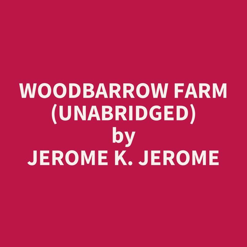 Woodbarrow Farm (Unabridged)