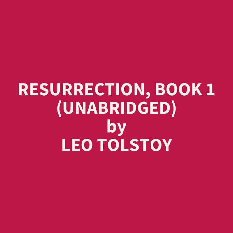 Resurrection, Book 1 (Unabridged)