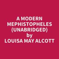 A Modern Mephistopheles (Unabridged)