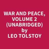 War and Peace, Volume 2  (Unabridged)